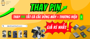 Dịch Vụ Thay Pin Điện Thoại Chính Hãng Tại Điện Thoại Nhanh