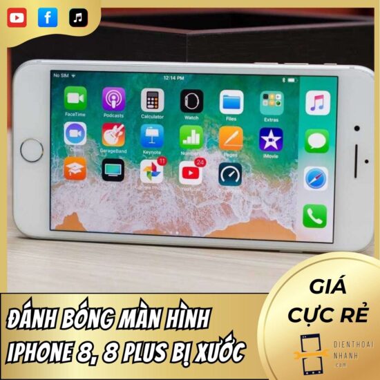 Đánh bóng màn hình iPhone 8 bị xước