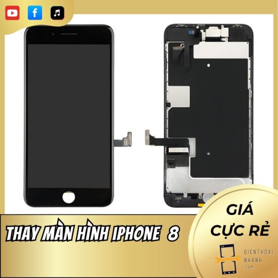 Thay Màn Hình iPhone 8 - Chính Hãng