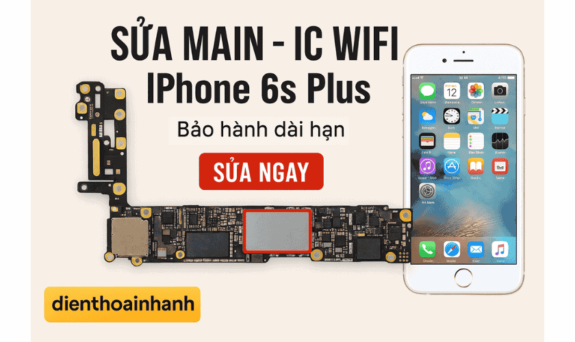 Thay Ic Wifi Iphone 6s Plus Giá Bao Nhiêu? Địa Chỉ Sửa Chữa Uy Tín