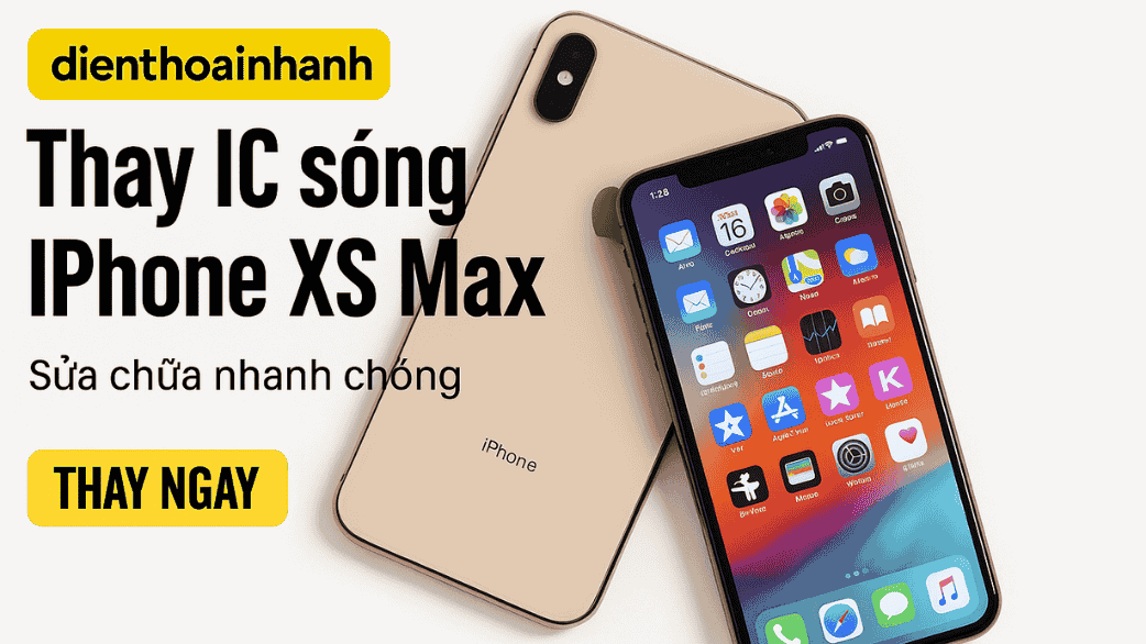 Ở Đâu Thay IC Sóng iPhone XS Max Uy Tín, Lấy Liền?