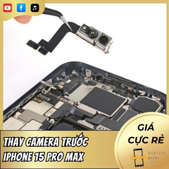 Thay Camera Trước iPhone 15 Pro Max