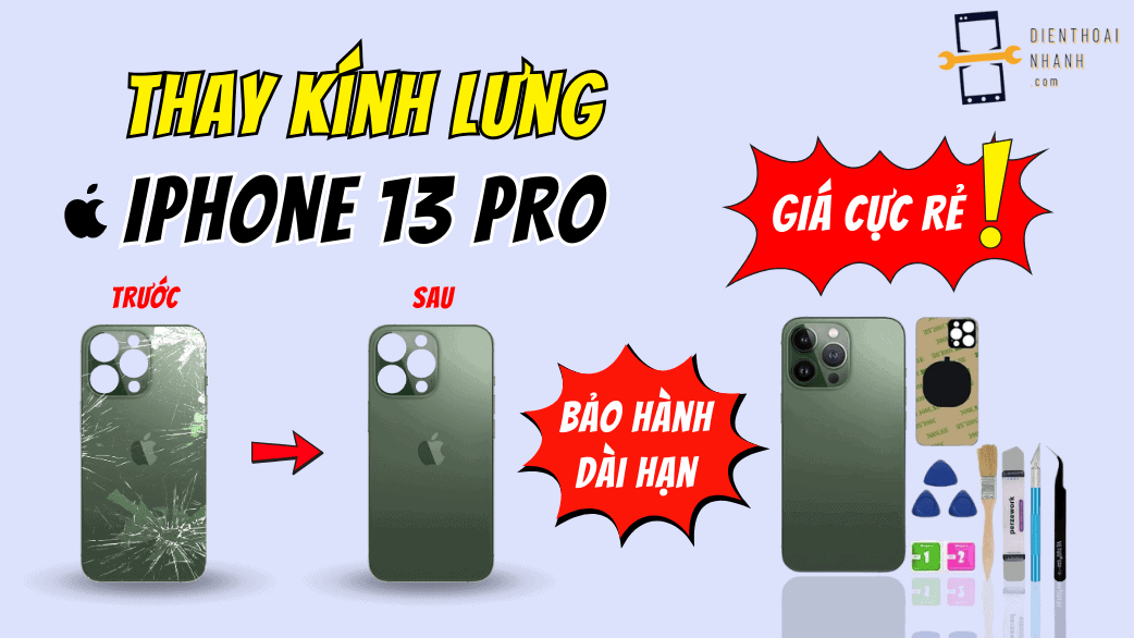 Điện Thoại Nhanh – Địa chỉ thay kính lưng iPhone 13 Pro uy tín hàng đầu