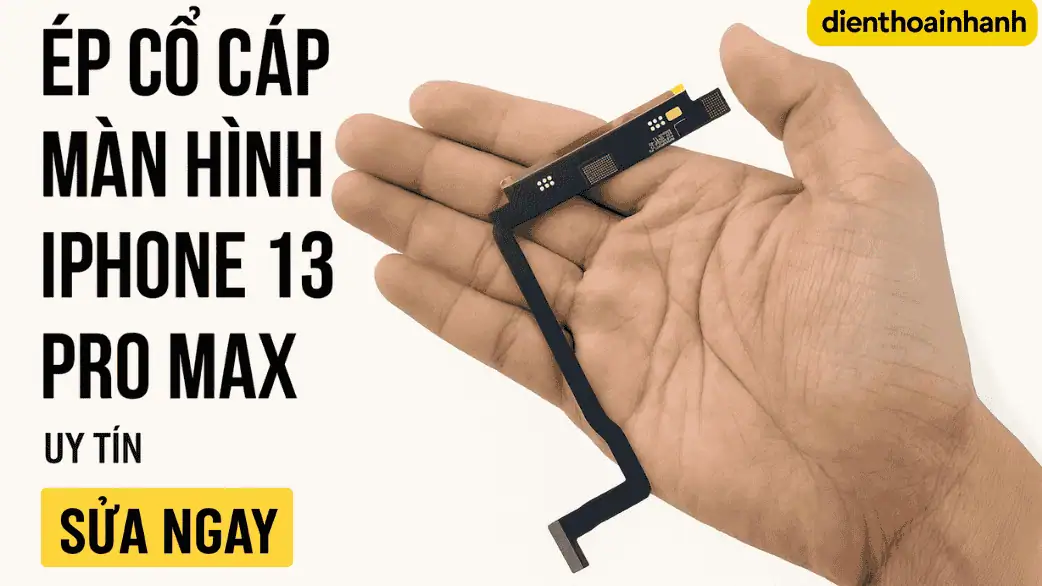 Ép Cổ Cáp Màn Hình iPhone 13 Pro Max - Chất Lượng Cao