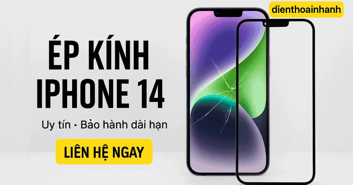 Câu hỏi thường gặp khi ép kính iphone 14 tại Điện Thoại Nhanh
