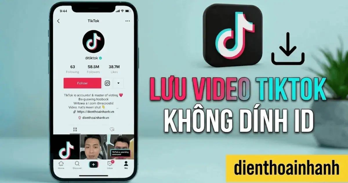 Cách Lưu Video TikTok Không Dính ID Nhanh, Đơn Giản & Miễn Phí