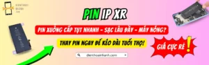 Pin IP XR: Dung Lượng, Độ Bền & Cách Kéo Dài Tuổi Thọ