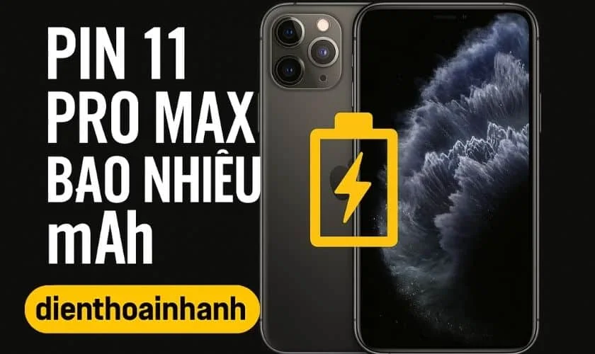 Pin 11 Pro Max Bao Nhiêu mAh? Có Đủ Trâu Cho Một Ngày Dài?