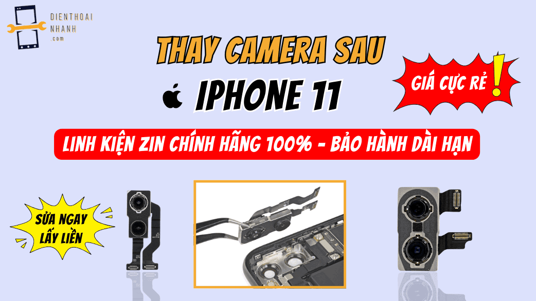 Thay Camera Sau iPhone 11 Chính Hãng, Bảo Hành Dài Hạn