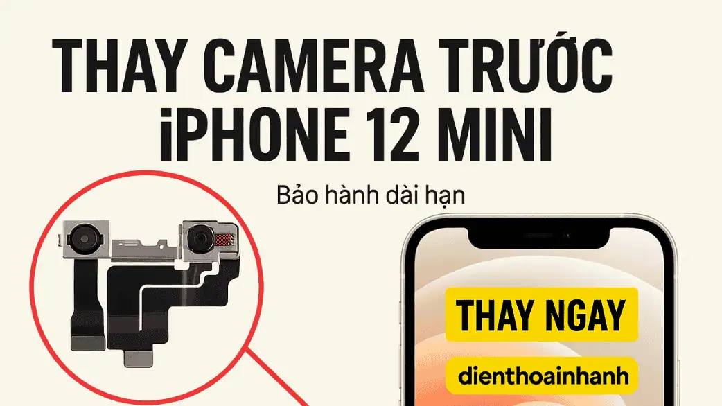Dấu Hiệu Cần Thay Camera Trước iPhone 12 Mini
