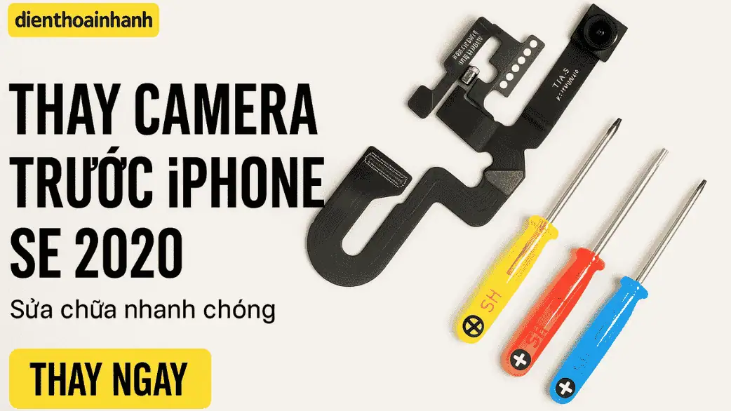 | Tháng 12 2025 Thay Camera Trước iPhone SE 2020 - Chính Hãng, Giá Tốt!