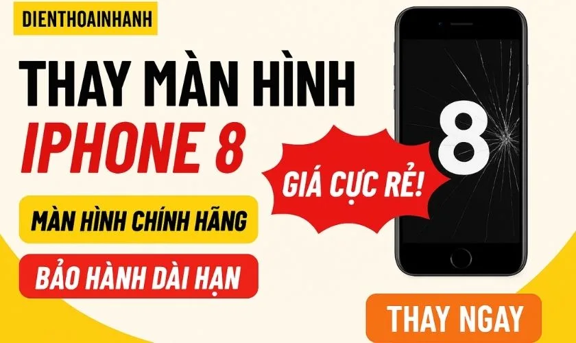 Thay Màn Hình iPhone 8 Chính Hãng Giá Rẻ | Điện Thoại Nhanh