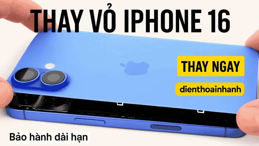 Thay Vỏ iPhone 16 Uy Tín - Lấy Liền, Cam Kết Chính Hãng