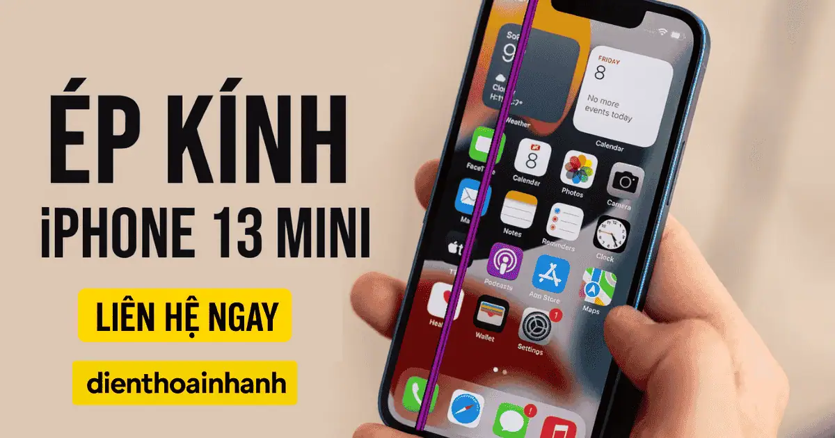 | Tháng 12 2025 Một số lưu ý trước và sau khi ép kính iPhone 13 Mini