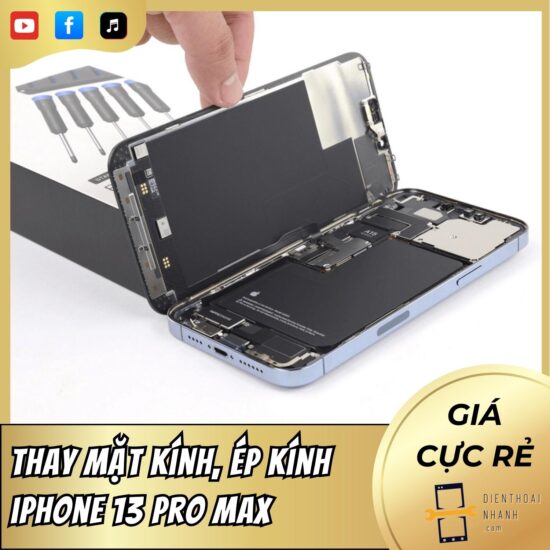 Thay mặt kính, ép kính iPhone 13 Pro Max