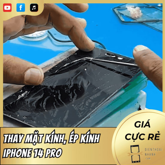 Thay mặt kính, ép kính iPhone 14 Pro