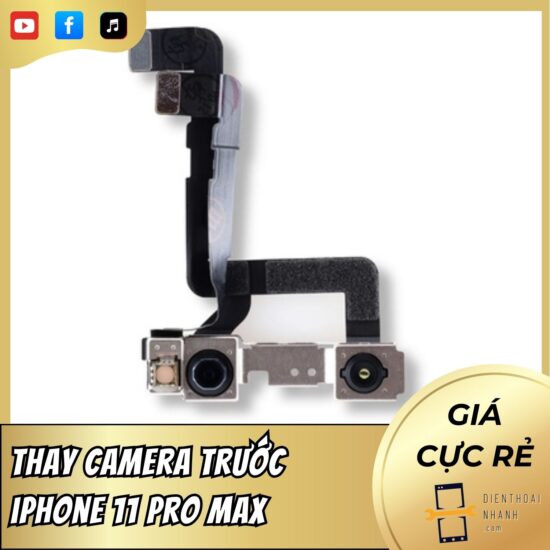 Thay Camera Trước iPhone 11 Pro Max