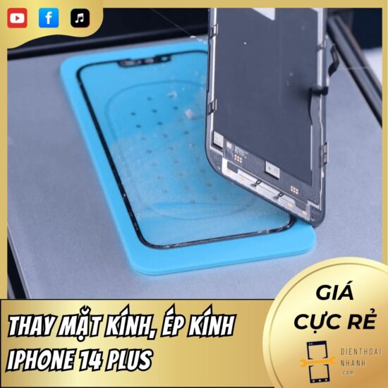 Thay mặt kính, ép kính iPhone 14 Plus