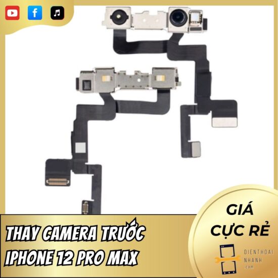 Thay camera trước iPhone 12 Pro Max