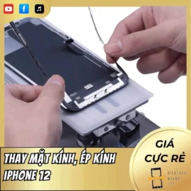 Thay mặt kính, ép kính iPhone 12