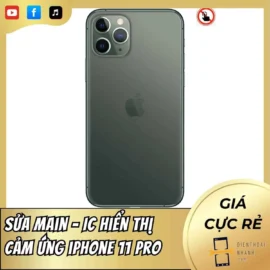 Sửa Main - IC Hiển Thị Cảm Ứng iPhone 11 Pro