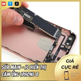 Sửa Main - IC Hiển Thị Cảm Ứng iPhone 8