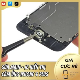 Sửa Main - Sửa Home Vân Tay iPhone 6s Plus
