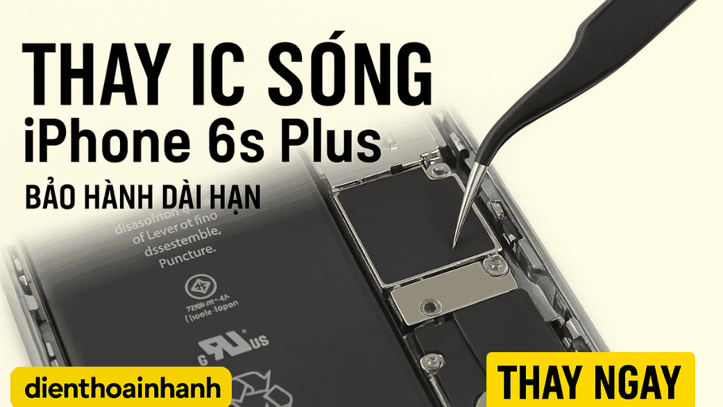 | Tháng mười một 2025 Ưu Điểm Khi Sửa IC Sóng iPhone 6s Plus Tại Điện Thoại Nhanh