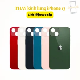 Thay kính lưng iPhone 13 linh kiện