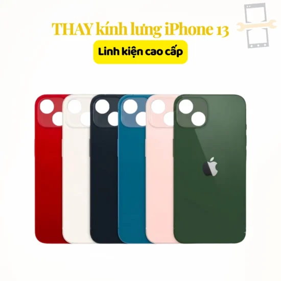 Thay kính lưng iPhone 13 linh kiện