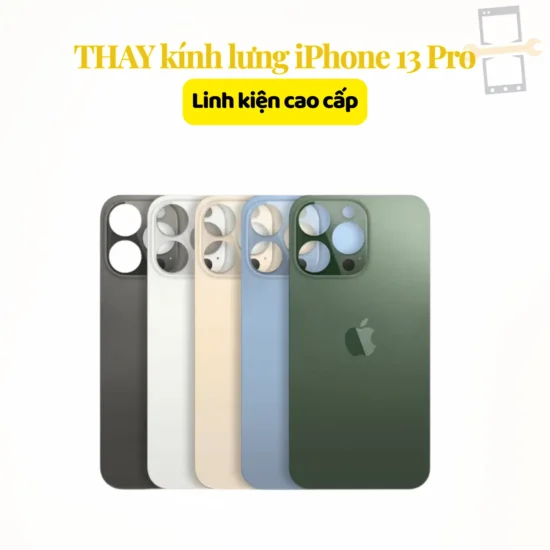 Thay kính lưng iPhone 13 Pro linh kiện
