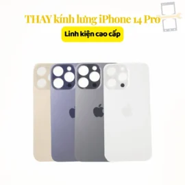 Thay kính lưng iPhone 14 Pro linh kiện