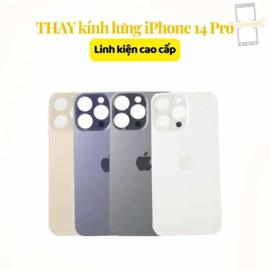 Thay kính lưng iPhone 14 Pro linh kiện
