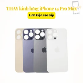 Thay kính lưng iPhone 14 Pro Max linh kiện