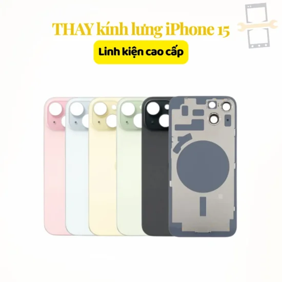 Thay kính lưng iPhone 15 linh kiện