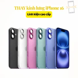 Thay kính lưng iPhone 16 linh kiện