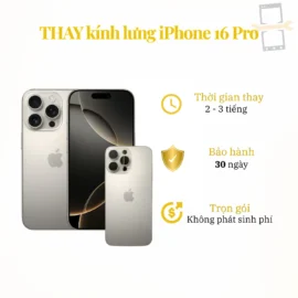 Thay kính lưng iPhone 16 Pro
