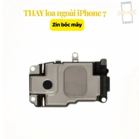 Thay loa ngoài iPhone 7 zin bóc máy