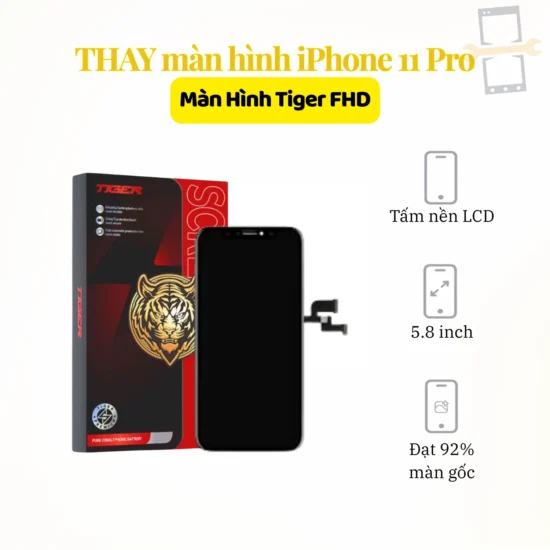 Thay màn hình iPhone 11 Pro Tiger FHD