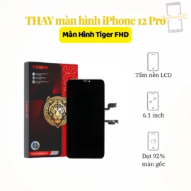 Thay màn hình iPhone 12 Pro Tiger FHD