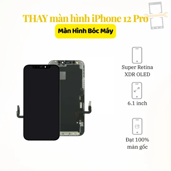 Thay màn hình iPhone 12 Pro zin bóc máy