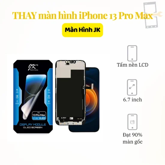 Thay màn hình iPhone 13 Pro Max JK