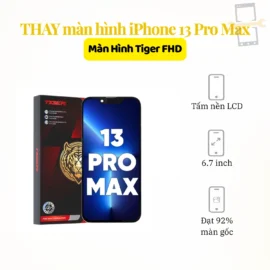 Thay màn hình iPhone 13 Pro Max Tiger FHD