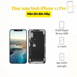 Thay màn hình iPhone 13 Pro Zin bóc máy
