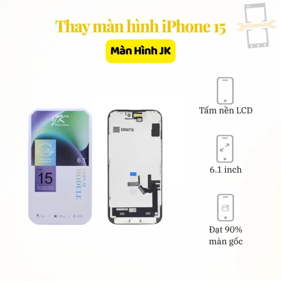 Thay màn hình iPhone 15 JK