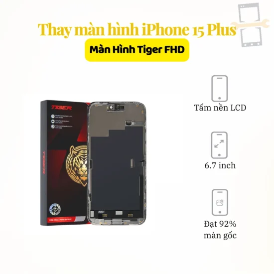 Thay màn hình iPhone 15 Plus Tiger FHD