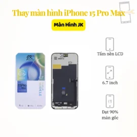 Thay màn hình iPhone 15 Pro Max JK