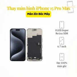 Thay màn hình iPhone 15 Pro Zin bóc máy