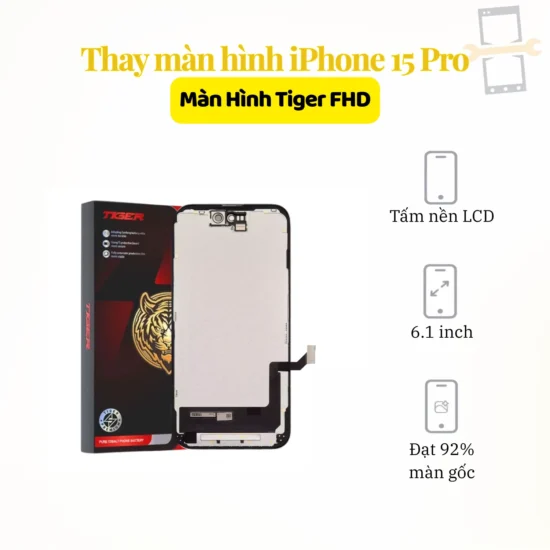 Thay màn hình iPhone 15 Pro Tiger FHD