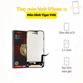Thay màn hình iPhone 15 Tiger FHD
